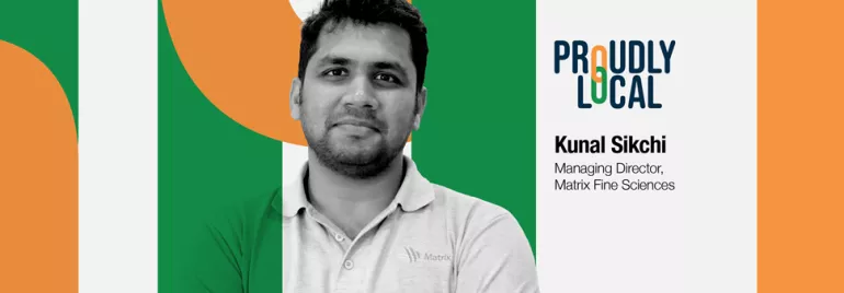 Michael Page India's Proudly local series, Kunal Sikchi, managing director of Matrix Fine Sciences, Matrix Life Science